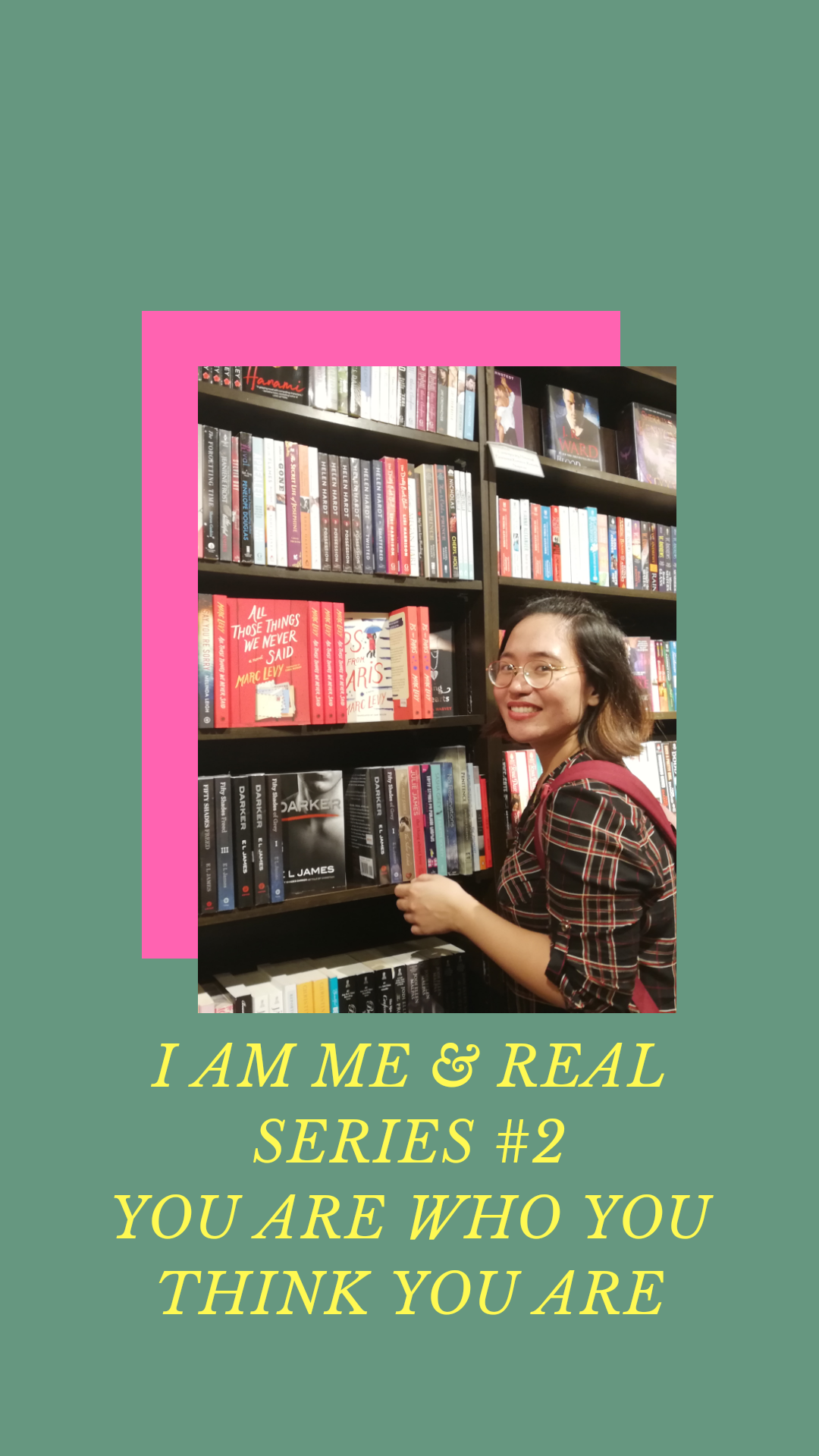 I  AM ME & REAL series #2: You are who you thought you are.
